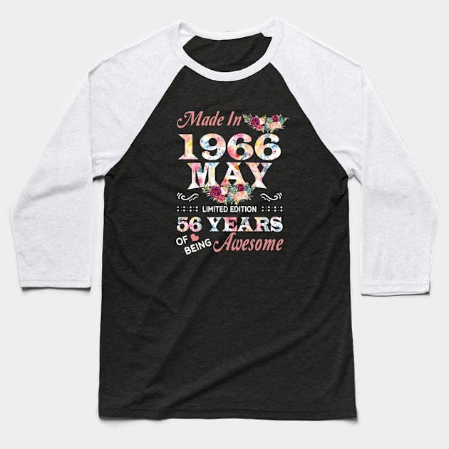 May Flower Made In 1966 56 Years Of Being Awesome Baseball T-Shirt by sueannharley12